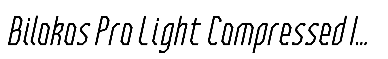 Bilokos Pro Light Compressed Italic